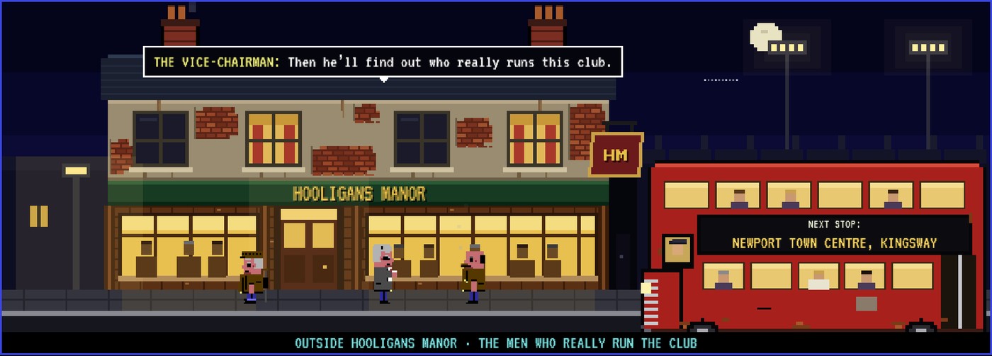 Night outside Hooligans Manor: the vice-chairman telling the businessman the new manager will find out who really runs this club, the HM sign on its bracket, regulars at the lit windows, a red double-decker bus waiting at the stop.